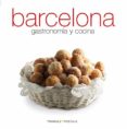 BARCELONA. GASTRONOMIA Y COCINA di VV.AA. 