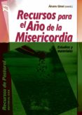 RECURSOS PARA EL AO DE LA MISERICORDIA: ESTUDIOS Y MATERIALES di GINEL, ALVARO 