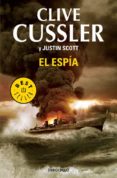 EL ESPIA de CUSSLER, CLIVE SCOTT, JUSTIN 