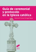 Guia De Ceremonial Y Protocolo En La Iglesia Catolica Maria Del Carmen Portugal Bueno