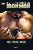 EL INVENCIBLE IRON MAN 7: LA LARGA CAIDA de FRACTION, MATT  LARROCA, SALVADOR 