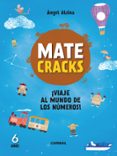 MATECRACKS 6 AOS VIAJE AL MUNDO DE LOS NMEROS! de ALSINA, ANGEL 