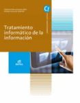 TRATAMIENTO INFORMTICO DE LA INFORMACIN ED 2017 (GRADO MEDIO DE GESTION ADMINISTRATIVA) di VV.AA. 