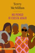 NO PIENSO IR CUESTA ABAJO (ADN) de MCCMILLAN, TERRY 