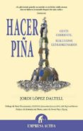 HACER PIA: GENTE CORRIENTE, RESULTADOS EXTRAORDINARIOS di LOPEZ DALTELL, JORDI 
