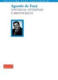 NOSTALGIA, INTIMIDAD Y ARISTOCRACIA de FOXA. AGUSTIN DE 