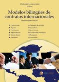 MODELOS BILINGUES DE CONTRATOS INTERNACIONALES de LLAMAZARES GARCIA-LOMAS, OLEGARIO 