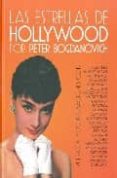 ESTRELLAS DE HOLLYWOOD POR PETER BOGDANOVICH de BOGDANOVICH, PETER 