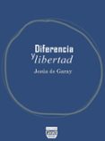 DIFERENCIA Y LIBERTAD de GARAY, JESUS DE 