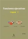FUNCIONES EJECUTIVAS: LENGUAJE-2 di VV.AA. 