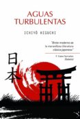 AGUAS TURBULENTAS di HIGUCHI, ICHIYO 