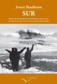 SUR-RELATO DE LA EXPEDICION DEL ENDURANCE 1914 A 1917 di SHACKLETON, ERNEST 