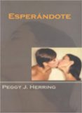 ESPERANDOTE di HERRING, PEGGY J. 