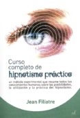 CURSO COMPLETO DE HIPNOTISMO PRACTICO di FILIATRE, JEAN 