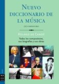 NUEVO DICCIONARIO DE LA MUSICA (T. II): COMPOSITORES de CANDE, ROLAND DE 