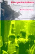 LOS ESPACIOS BARBAROS de FERNANDEZ VITORES, RAUL 