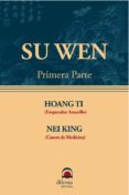 SU WEN (PRIMERA PARTE): HUANG DI NEI JING SO OUENN di VV.AA. 