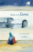 ESTAS EN LA LUNA de MONTALBAN, CARMEN 