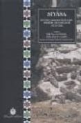 SIYASA. ESTUDIO ARQUEOLOGICO DEL DESPOBLADO ANDALUSI (SIGLOS XI-X III) di NAVARRO PALAZON, JULIO  JIMENEZ CASTILLO, PEDRO 