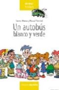 UN AUTOBUS BLANCO Y VERDE de PIMENTEL, MANUEL 