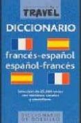 DICCIONARIO TRAVEL FRANCES-ESPAOL / ESPAOL-FRANCES di VV.AA. 