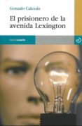 EL PRISIONERO DE LA AVENIDA LEXINGTON de CALCEDO, GONZALO 