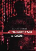 EL ALGORITMO DE DIOS di SAGRADO, SALVADOR 