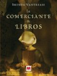 LA COMERCIANTE DE LIBROS de RICKMAN VANTREASE, BRENDA 