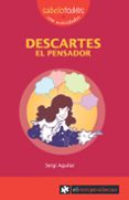 DESCARTES: EL PENSADOR de AGUILAR, SERGI 