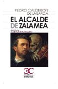 EL ALCALDE DE ZALAMEA de CALDERON DE LA BARCA, PEDRO 