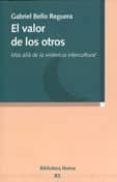 EL VALOR DE LOS OTROS di BELLO REGUERA, GABRIEL 