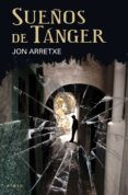 SUEOS DE TANGER de ARRETXE, JON 
