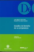 ESTUDIOS DE DERECHO DE LA COMPETENCIA de FONT GALAN, JUAN IGNACIO 