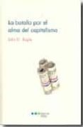 LA BATALLA POR EL ALMA DEL CAPITALISMO di BOGLE, JOHN C. 