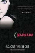 MARCADA: UNA NOVELA DE LA CASA DE LA NOCHE de CAST, P.C. 