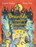 BRUNILDA Y LA MANSION ENCANTADA de THOMAS, VALERIE  PAUL, KORKY 