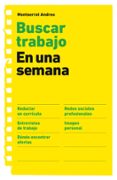 BUSCAR TRABAJO EN UNA SEMANA de ANDREU, JERONIMO 