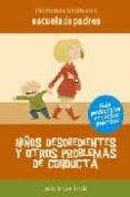 NIOS DESOBEDIENTES Y OTROS PROBLEMAS DE CONDUCTA de JARQUE GARCIA, JESUS 