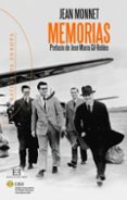 MEMORIAS (PREFACIO DE JOSE MARIA GIL-ROBLES) de MONNET, JEAN 