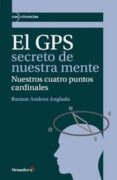 GPS EL SECRETO DE NUESTRA MENTE de ANDREU ANGLADA, R. 