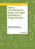 TALLER DE VOCABULARIO PARA CORREGIR PALABRAS Y EXPRESIONES di BASTONS, CARLES 
