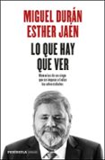 LO QUE HAY QUE VER: MEMORIAS DE UN CIEGO QUE SE IMPUSO A TODAS LAS ADVERSIDADES di DURAN, MIGUEL 