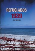 REFUGIADOS 1939 di REVIRIEGO, JULIO 