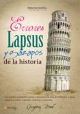 ERRORES, LAPSUS Y GAZAPOS DE LA HISTORIA di DOVAL, GREGORIO 