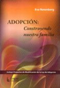 ADOPCION: CONSTRUYENDO NUESTRA FAMILIA di ROTENBERG, EVA 