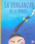 LA VENGANZA DE LA TRENZA de MONTES, GRACIELA 