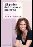 EL PODER DEL DISCURSO MATERNO di GUTMAN, LAURA   GUTMAN, LAURA 