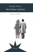 HISTORIAS TARDIAS di DIXON, STEPHEN 