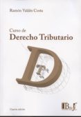 CURSO DE DERECHO TRIBUTARIO de VALDES COSTA, RAMON 