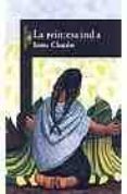 LA PRINCESA INDIA de CHACON, INMA 